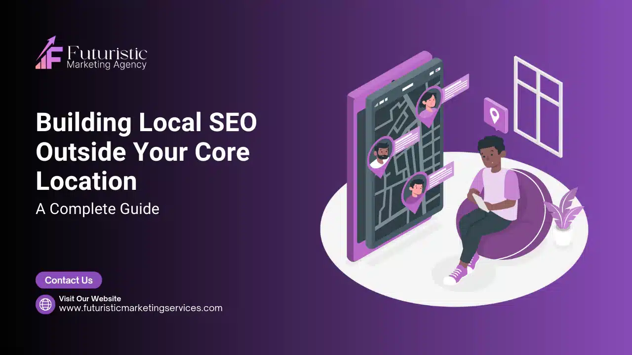 building local seo outside your core location