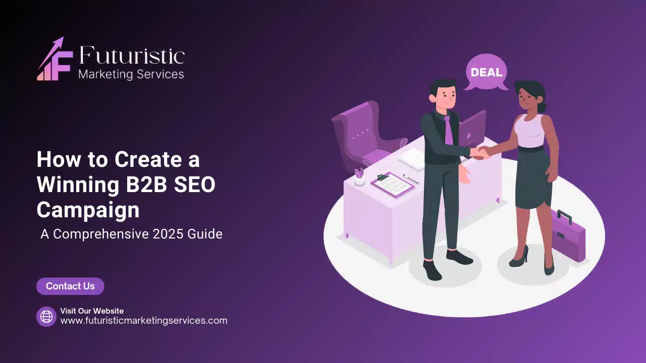 how to create a winning b2b seo campaign