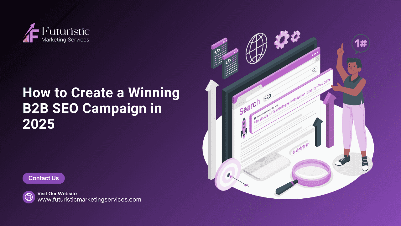 how to create a winning b2b seo campaign